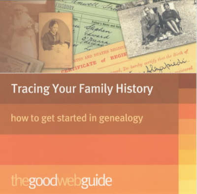 The Good Web Guide Introduction to Genealogy - Elaine Collins