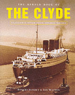 The Herald Book of the Clyde - Ian Watson, Robert Jeffrey