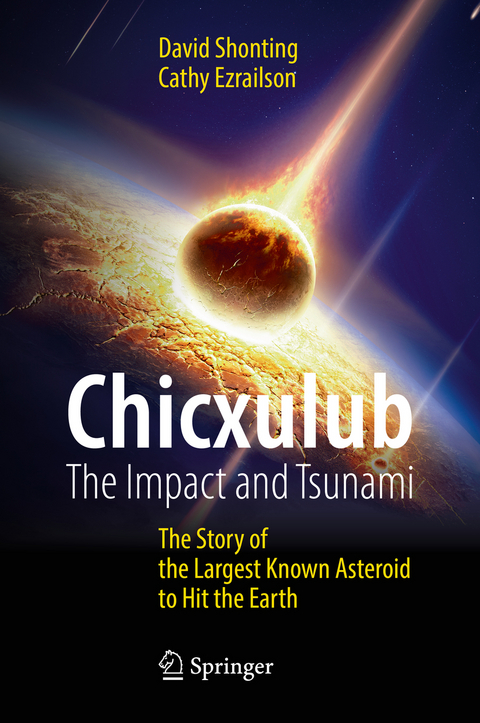 Chicxulub: The Impact and Tsunami -  David Shonting,  Cathy Ezrailson