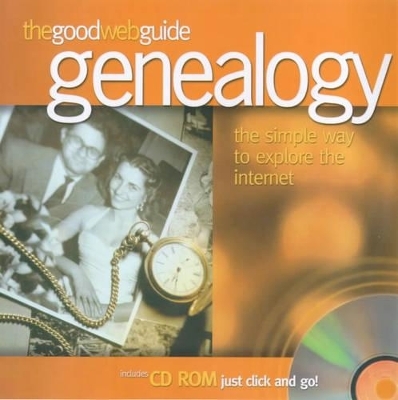 The Good Web Guide to Genealogy - Caroline Peacock