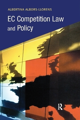 EC Competition Law and Policy - Albertina Albors-Llorens