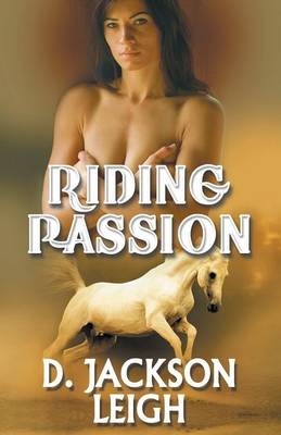 Riding Passion - D. Jackson Leigh