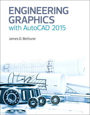 Engineering Graphics with AutoCAD 2015 - James Bethune