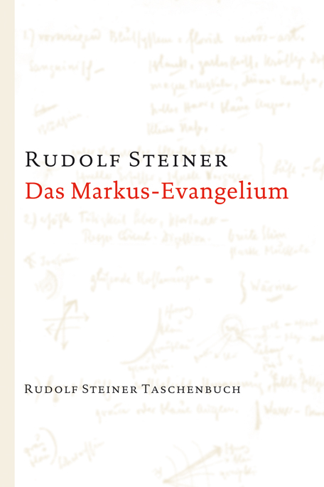 Das Markus-Evangelium - Rudolf Steiner