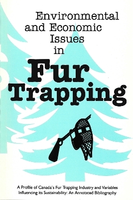 Environmental and Economic Issues in Fur Trapping - Marc G. Stevenson