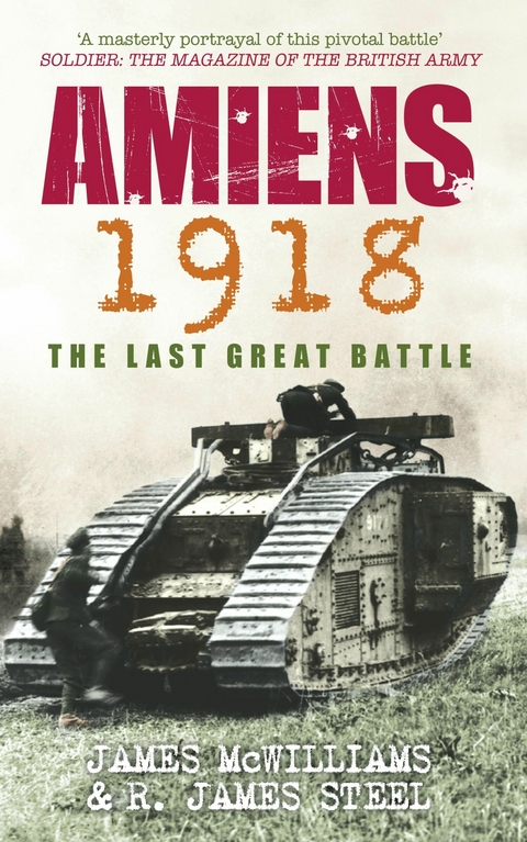 Amiens 1918 -  James McWilliams,  R James Steel