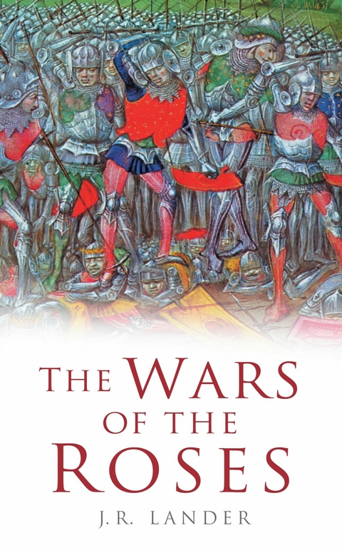 The Wars of the Roses -  J R Lander