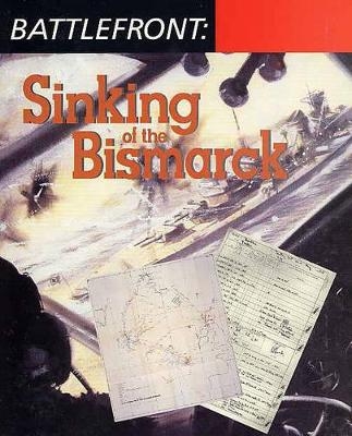 Battlefront: Sinking of the "Bismarck" - 