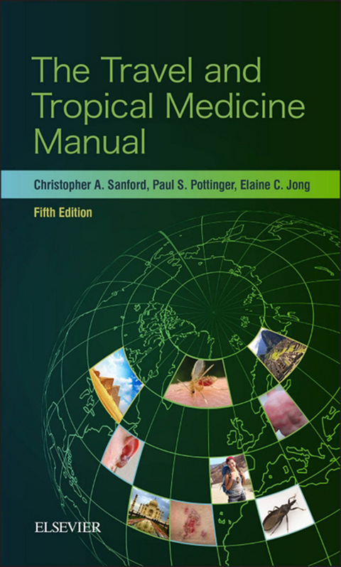 Travel and Tropical Medicine Manual E-Book -  Elaine C. Jong,  Paul S. Pottinger,  Christopher A. Sanford