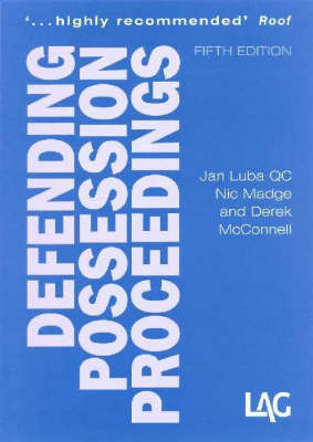 Defending Possession Proceedings - Jan Luba, Nic Madge, Derek McConnell