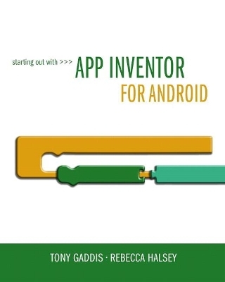 Starting Out With App Inventor for Android - Tony Gaddis, Rebecca Halsey