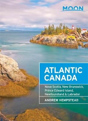 Moon Atlantic Canada (7th ed) - Andrew Hempstead