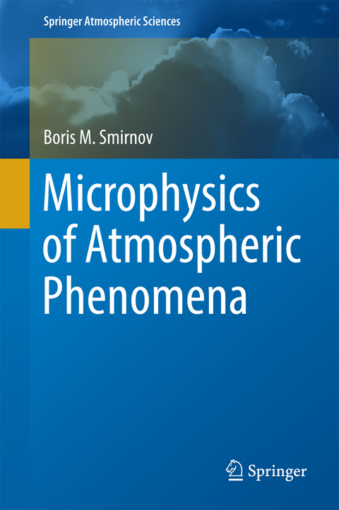 Microphysics of Atmospheric Phenomena - Boris M. Smirnov