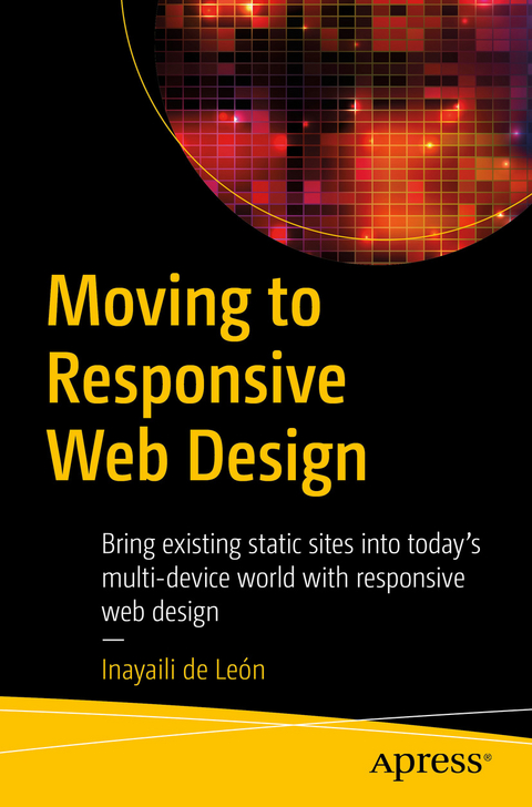 Moving to Responsive Web Design -  Inayaili de Leon