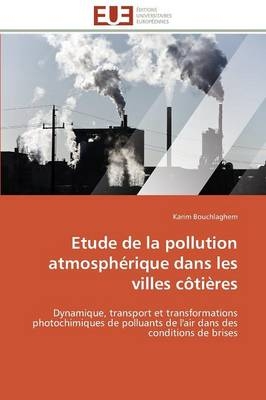 Etude de la Pollution Atmosph�rique Dans Les Villes C�ti�res -  Bouchlaghem-K