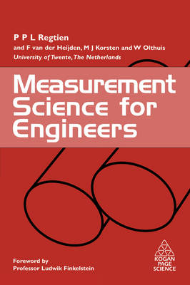Measurement Science for Engineers - Paul Regtien, F. van der Heijden, M. J. Korsten, W Otthius