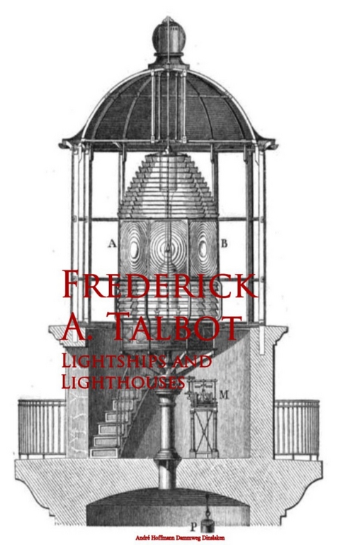 Lightships and Lighthouses -  Frederick A. Talbot