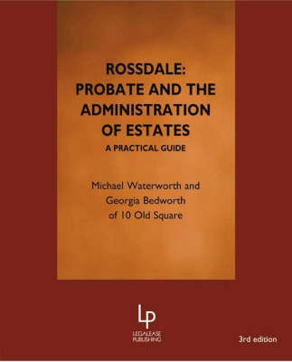 Rossdale - Probate and the Administration of Estates - Michael Waterworth, Georgia Bedworth