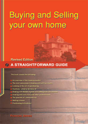 A Straightforward Guide to Buying and Selling Your Own Home - 