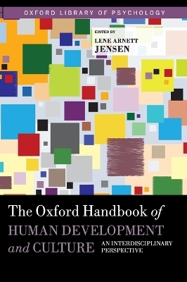 The Oxford Handbook of Human Development and Culture - 