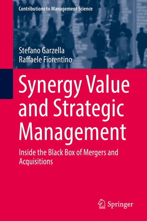 Synergy Value and Strategic Management - Stefano Garzella, Raffaele Fiorentino