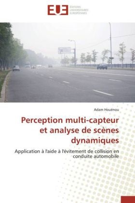 Perception multi-capteur et analyse de scÃ¨nes dynamiques - Adam HouÃ©nou