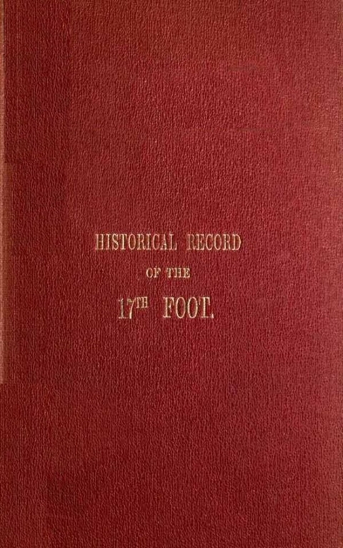 Historical Record of the Seventeenth or The Lts Formation in 1688 to 1848 -  Richard Cannon