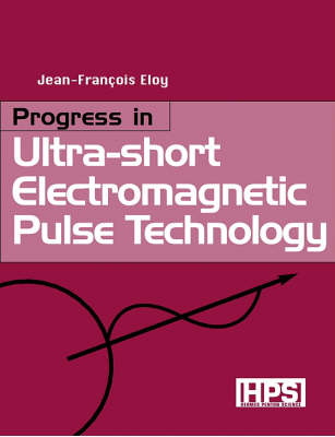 Progress in Ultra-short Electromagnetic Pulse Technology - Jean-Francois Eloy