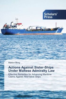 Actions Against Sister-Ships Under Maltese Admiralty Law - Marlon Borg