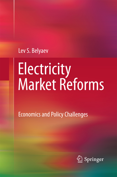 Electricity Market Reforms - Lev S. Belyaev