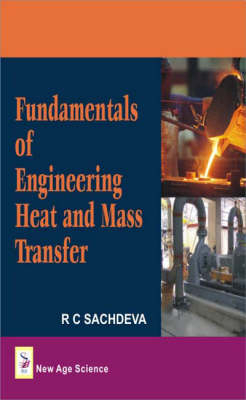 Fundamentals of Engineering Heat and Mass Transfer - Dr. R. C. Sachdeva