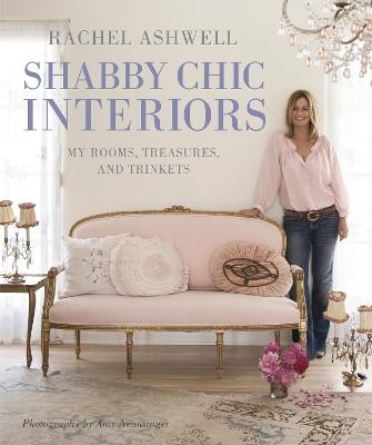 Rachel Ashwell Shabby Chic Interiors - Rachel Ashwell