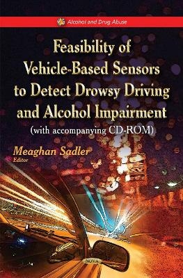 Feasibility of Vehicle-Based Sensors to Detect Drowsy Driving & Alcohol Impairment - Meaghan Sadler