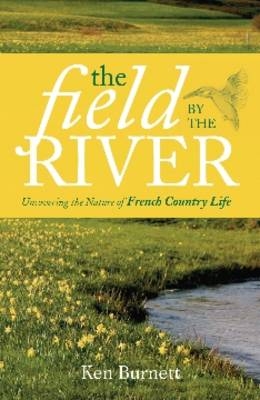 The Field By The River - Ken Burnett