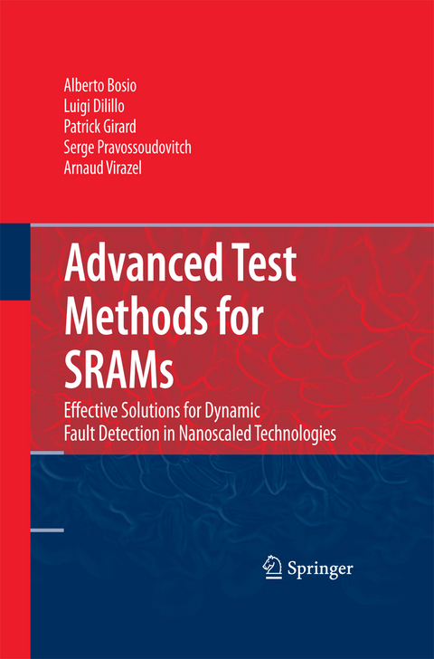 Advanced Test Methods for SRAMs - Alberto Bosio, Luigi Dilillo, Patrick Girard, Serge Pravossoudovitch, Arnaud Virazel