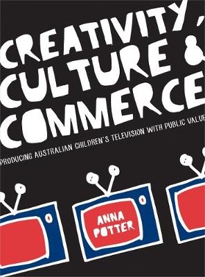 Creativity, Culture and Commerce - Anna Potter