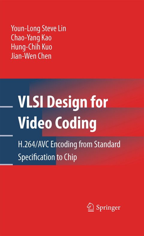 VLSI Design for Video Coding - Youn-Long Steve Lin, Chao-Yang Kao, Hung-Chih Kuo, Jian-Wen Chen