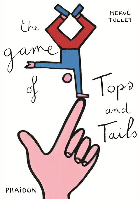 The Game of Tops and Tails - Hervé Tullet