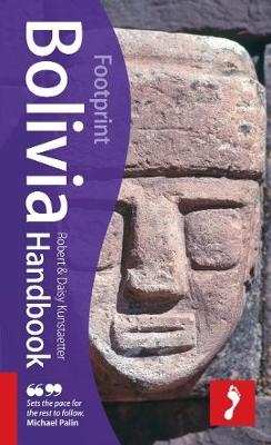 Bolivia Footprint Handbook - Robert Kunstaetter, Daisy Kunstaetter