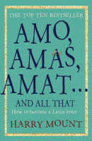 Amo, Amas, Amat ... and All That - Harry Mount