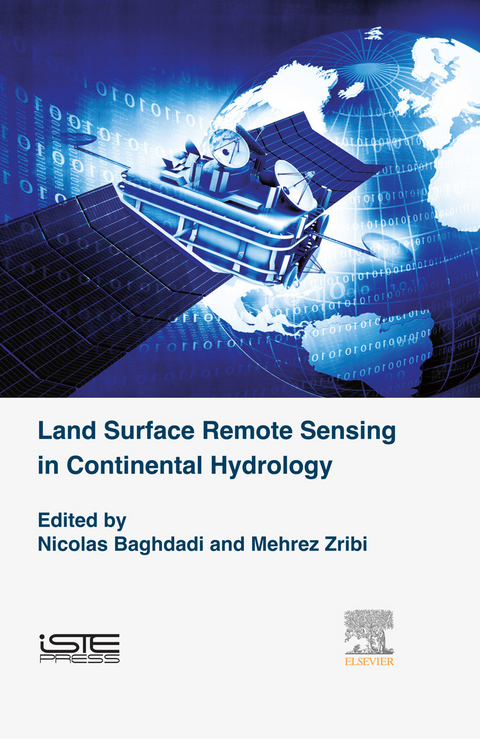 Land Surface Remote Sensing in Continental Hydrology -  Nicolas Baghdadi,  Mehrez Zribi