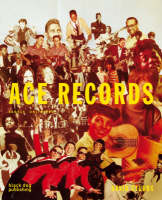 Ace Records: Labels Unlimited - David Stubbs