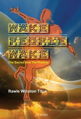 Wake People Wake - Rawle Winston Titus