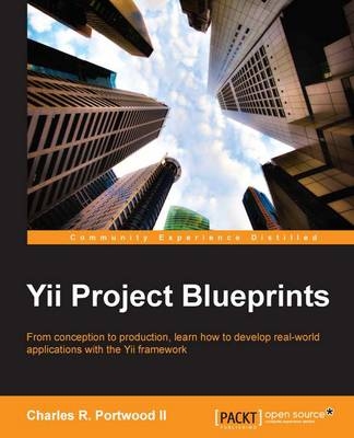 Yii Project Blueprints - Charles R. PortwoodII