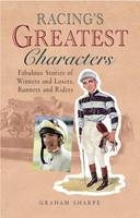 Racing's Greatest Characters - Graham Sharpe