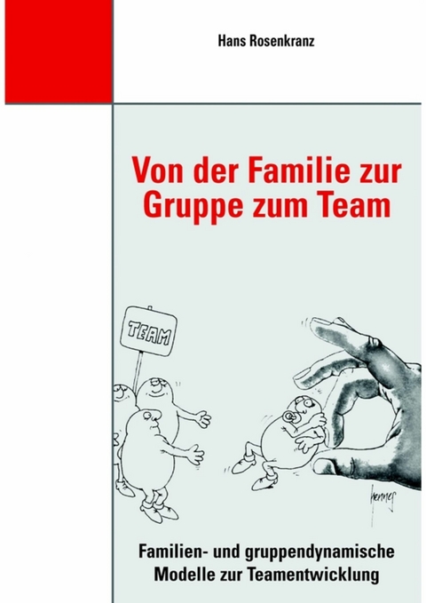 Von der Familie zur Gruppe zum Team - Dr. Hans Rosenkranz