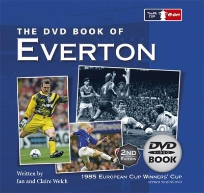 DVD Book of Everton - Michael Heatley, Ian Welch, Claire Welch