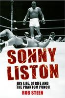 Sonny Liston - Rob Steen