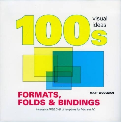 100's Visual Formats, Folds and Bindings - Matt Woolman