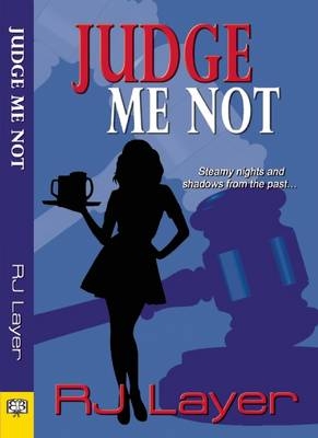 Judge Me Not - R. J. Layer